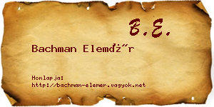 Bachman Elemér névjegykártya