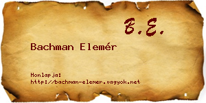 Bachman Elemér névjegykártya